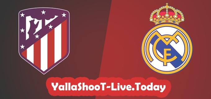 ريال مدريد واتليتكو مدريد يلا شوت