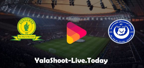 مباراة الهلال وصن داونز يلا شوت